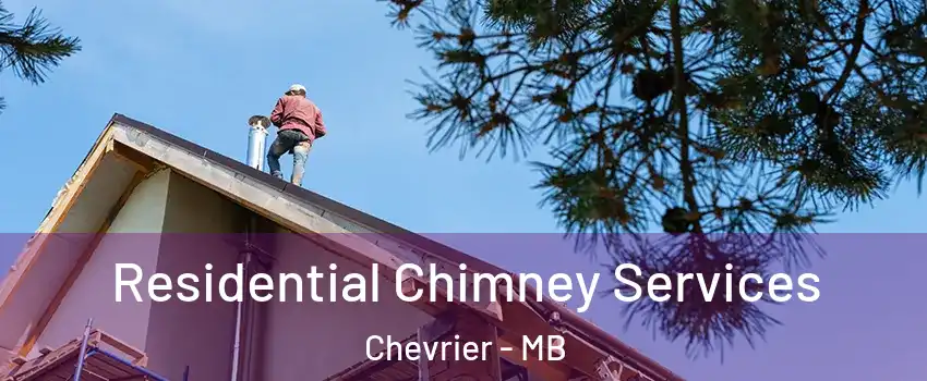  Residential Chimney Services Chevrier - MB