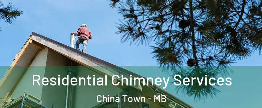  Residential Chimney Services China Town - MB
