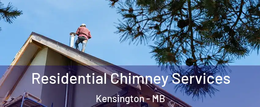  Residential Chimney Services Kensington - MB