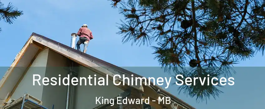  Residential Chimney Services King Edward - MB
