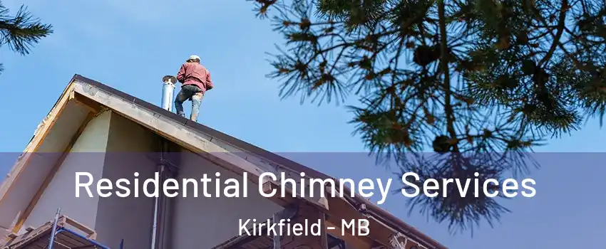  Residential Chimney Services Kirkfield - MB