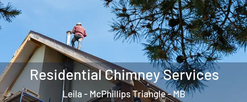  Residential Chimney Services Leila - McPhillips Triangle - MB
