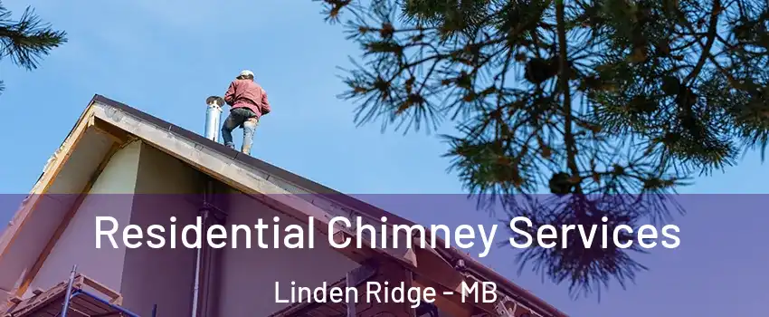  Residential Chimney Services Linden Ridge - MB