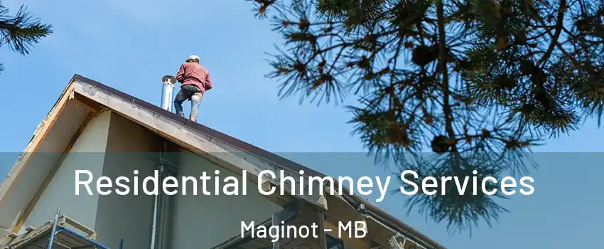  Residential Chimney Services Maginot - MB