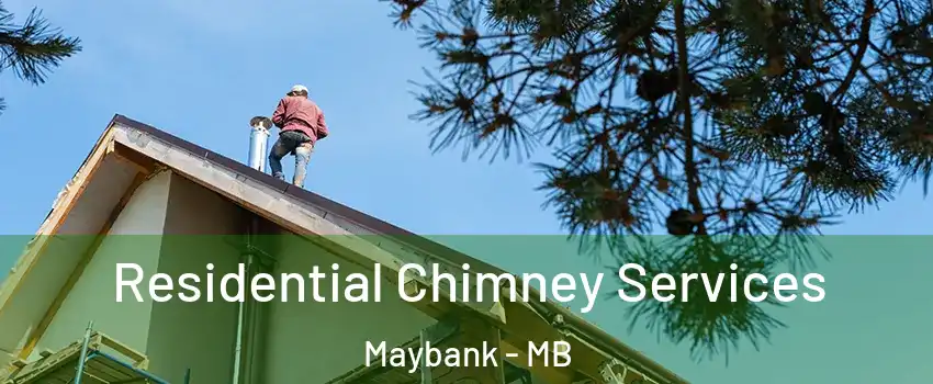  Residential Chimney Services Maybank - MB