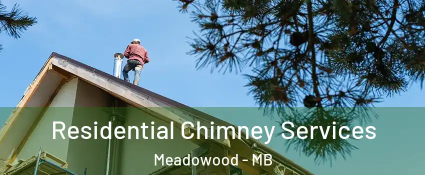  Residential Chimney Services Meadowood - MB