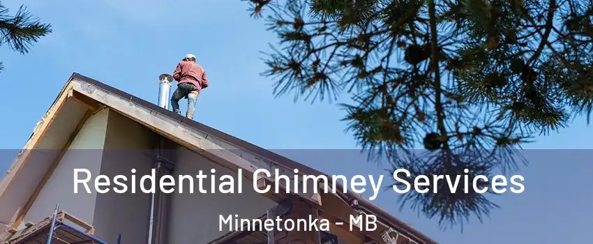  Residential Chimney Services Minnetonka - MB