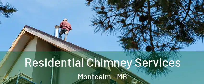  Residential Chimney Services Montcalm - MB