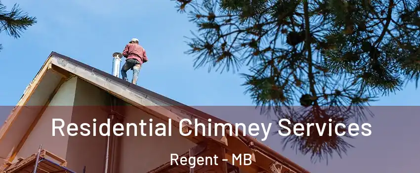  Residential Chimney Services Regent - MB