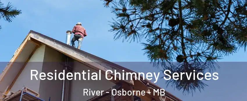  Residential Chimney Services River - Osborne - MB