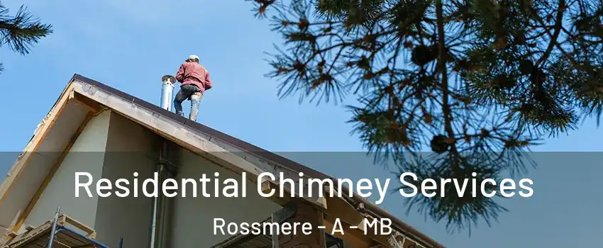  Residential Chimney Services Rossmere - A - MB