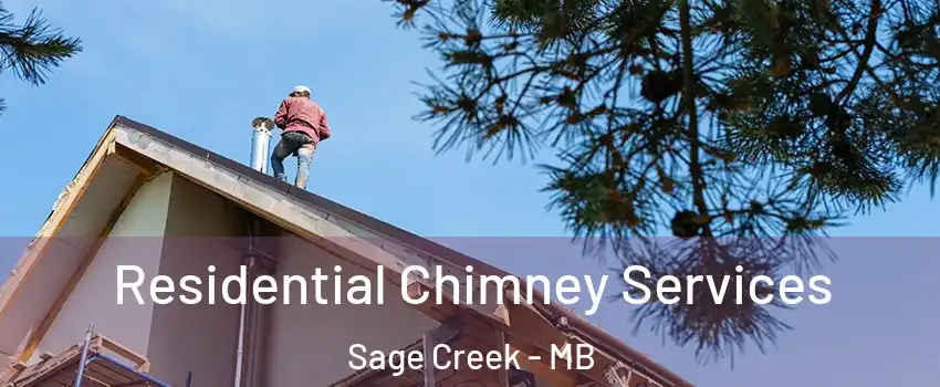  Residential Chimney Services Sage Creek - MB