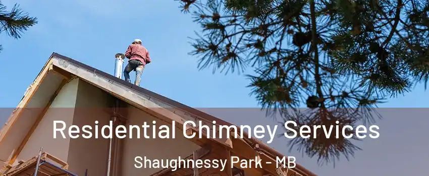  Residential Chimney Services Shaughnessy Park - MB