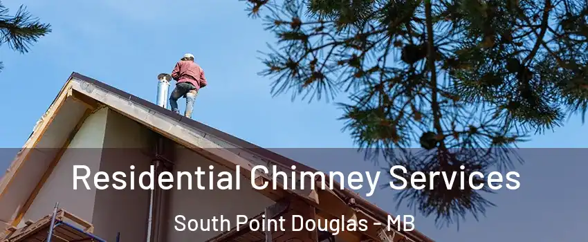  Residential Chimney Services South Point Douglas - MB