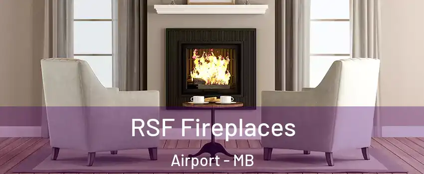  RSF Fireplaces Airport - MB