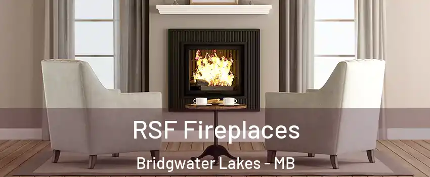  RSF Fireplaces Bridgwater Lakes - MB