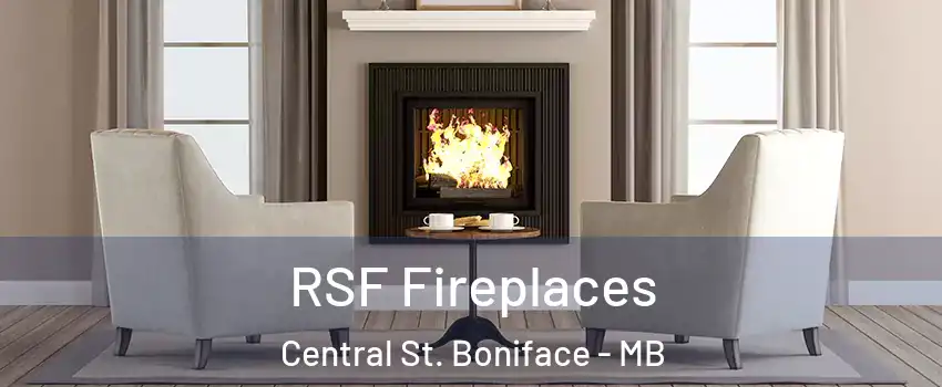  RSF Fireplaces Central St. Boniface - MB