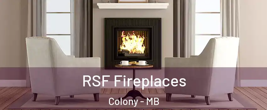  RSF Fireplaces Colony - MB