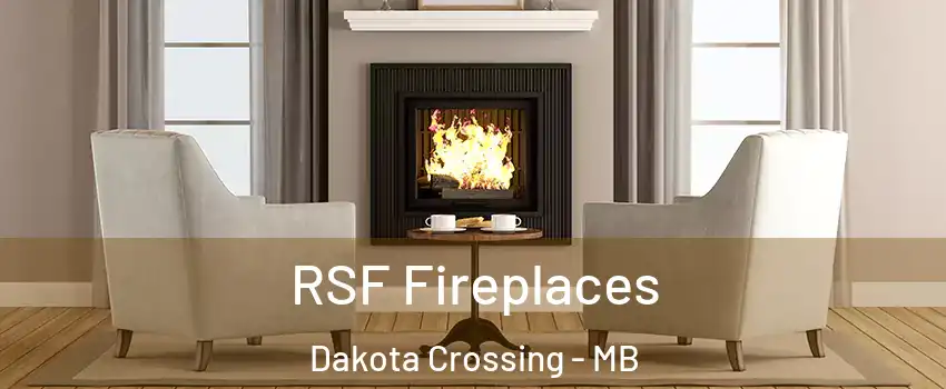 RSF Fireplaces Dakota Crossing - MB