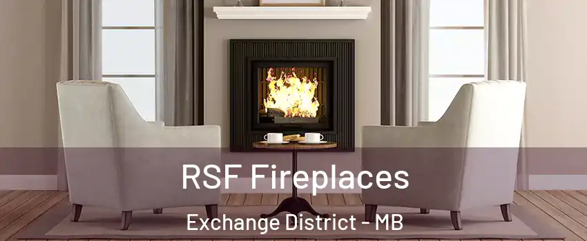  RSF Fireplaces Exchange District - MB