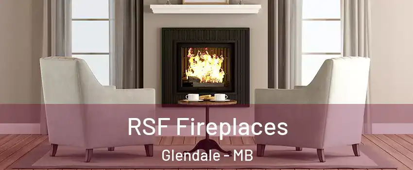  RSF Fireplaces Glendale - MB