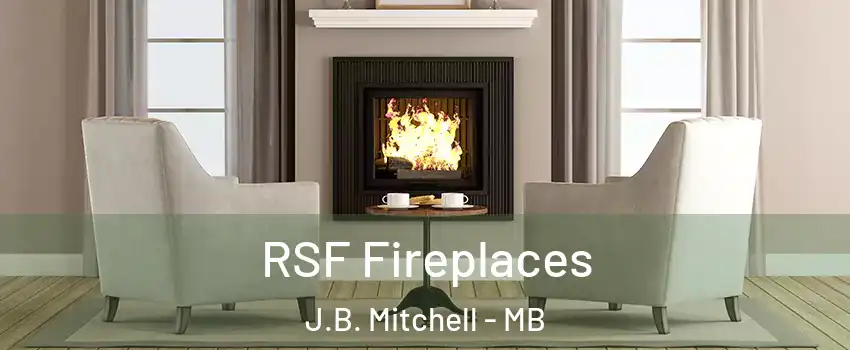  RSF Fireplaces J.B. Mitchell - MB