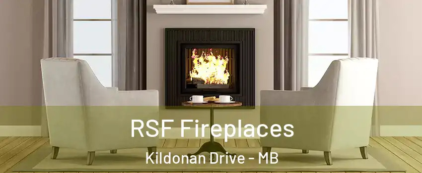  RSF Fireplaces Kildonan Drive - MB