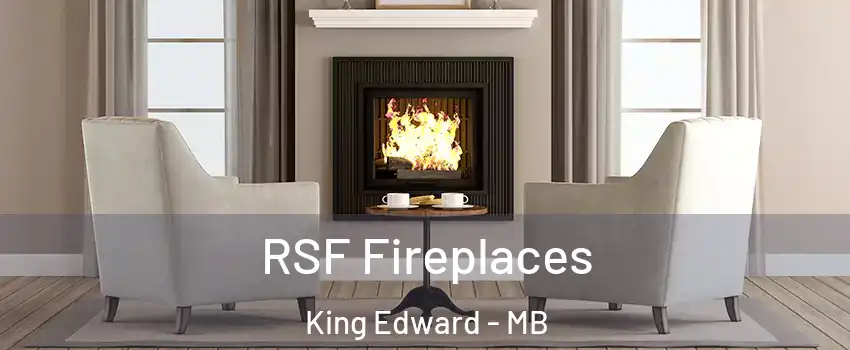  RSF Fireplaces King Edward - MB