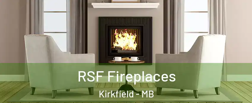  RSF Fireplaces Kirkfield - MB