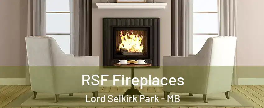  RSF Fireplaces Lord Selkirk Park - MB
