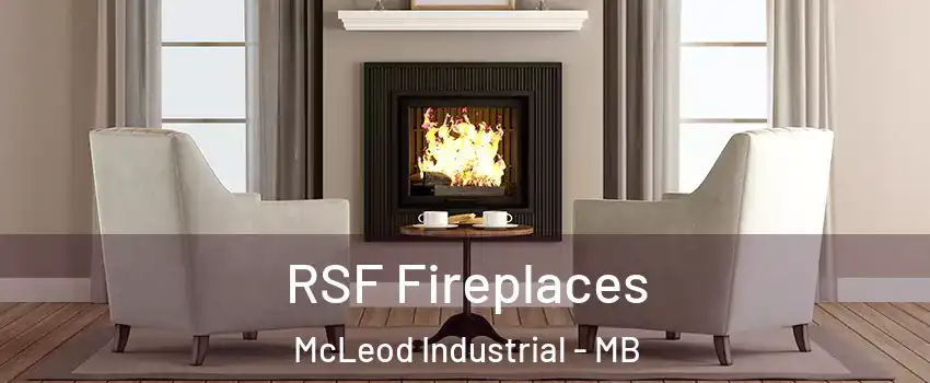 RSF Fireplaces McLeod Industrial - MB