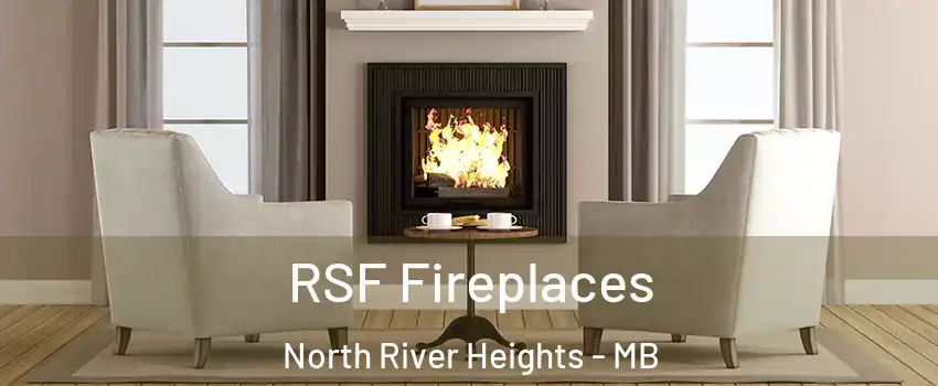  RSF Fireplaces North River Heights - MB