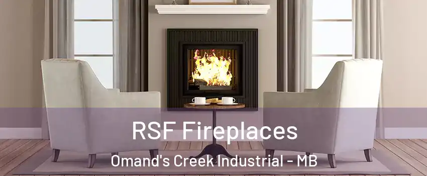  RSF Fireplaces Omand's Creek Industrial - MB