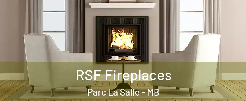  RSF Fireplaces Parc La Salle - MB