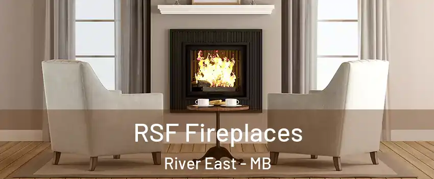  RSF Fireplaces River East - MB