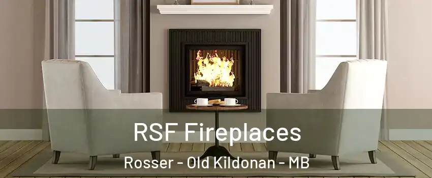  RSF Fireplaces Rosser - Old Kildonan - MB