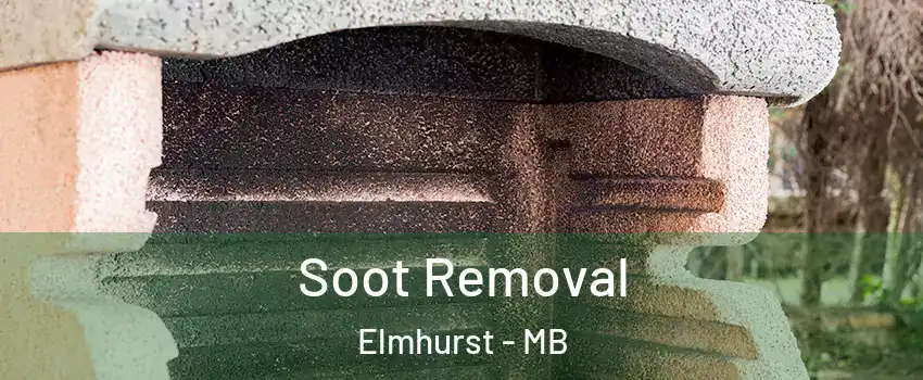  Soot Removal Elmhurst - MB