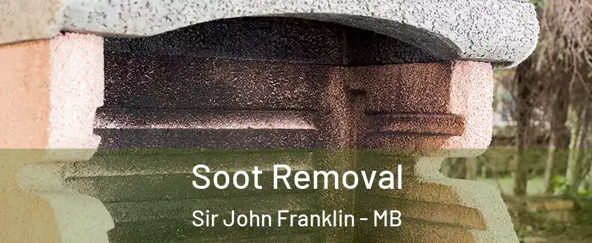  Soot Removal Sir John Franklin - MB