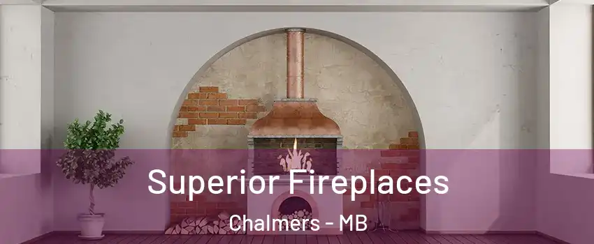  Superior Fireplaces Chalmers - MB
