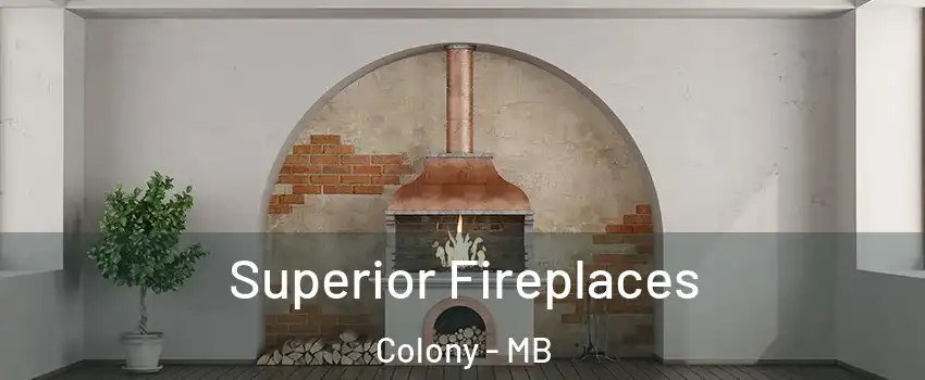  Superior Fireplaces Colony - MB