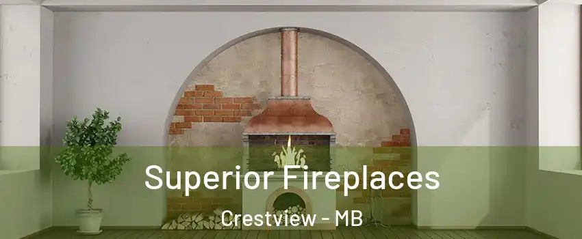  Superior Fireplaces Crestview - MB