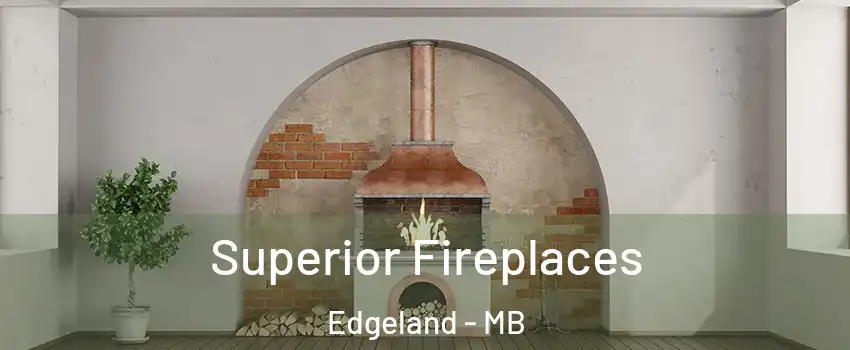  Superior Fireplaces Edgeland - MB