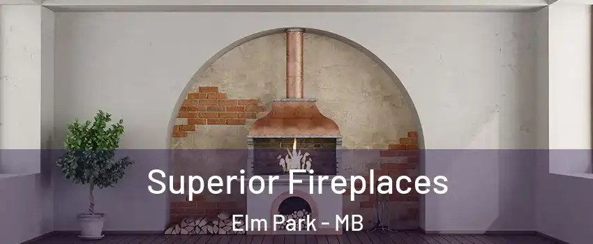  Superior Fireplaces Elm Park - MB