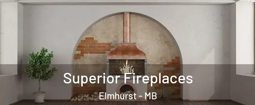  Superior Fireplaces Elmhurst - MB