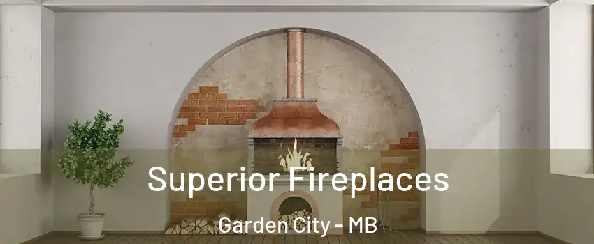  Superior Fireplaces Garden City - MB