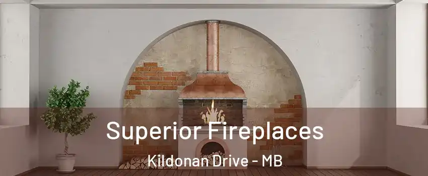  Superior Fireplaces Kildonan Drive - MB