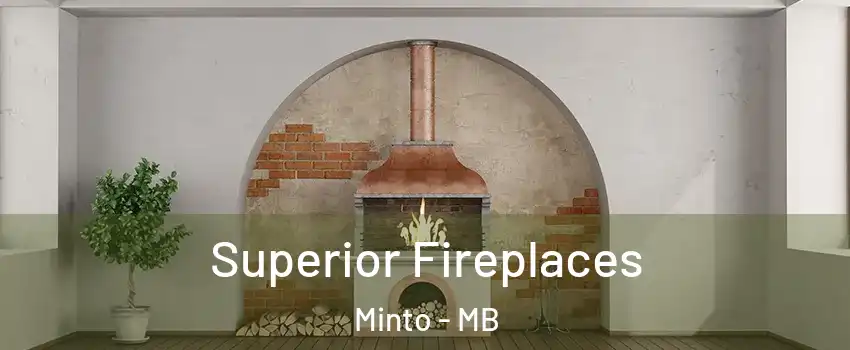  Superior Fireplaces Minto - MB