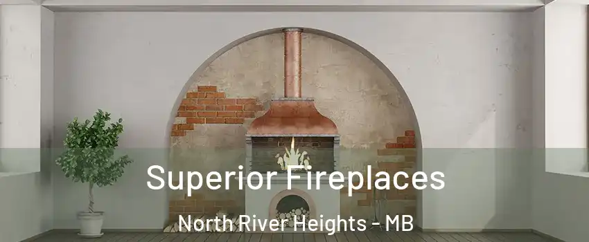  Superior Fireplaces North River Heights - MB