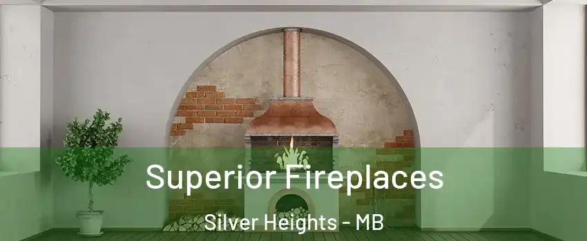  Superior Fireplaces Silver Heights - MB