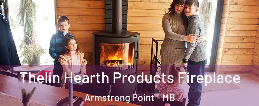 Thelin Hearth Products Fireplace Armstrong Point - MB
